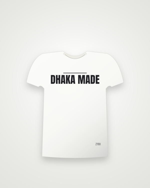 Dhaka Made Tee — white tee by Zyro Wear