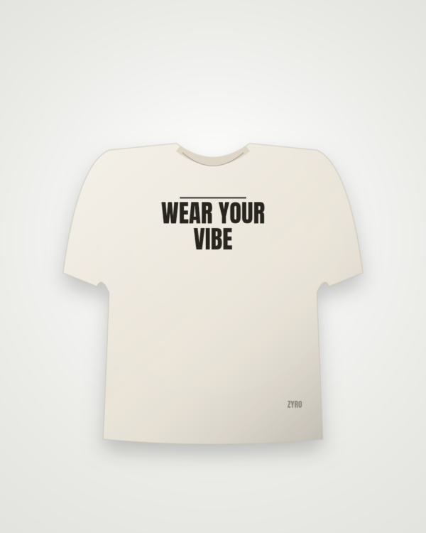 Wear Your Vibe Drop Shoulder — offwhite drop by Zyro Wear